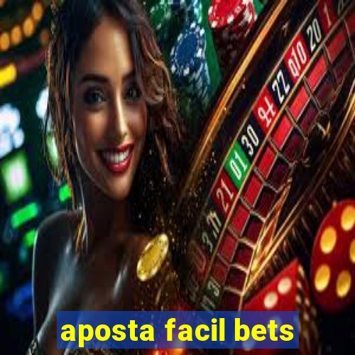 aposta facil bets